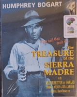 The Treasure of the Sierra Madre written by B Traven performed by Humphrey Bogart, Walter Huston, Frank Lovejoy and Gerald Mohr on Cassette (Abridged)